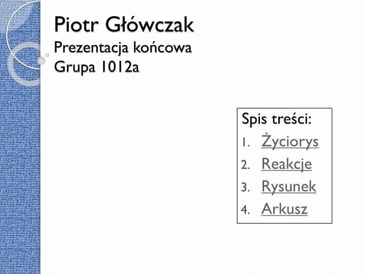 piotr g wczak prezentacja ko cowa grupa 1012a