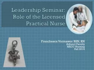Leadership Seminar: Role of the Licensed Practical Nurse