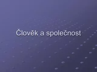 lov k a spole nost