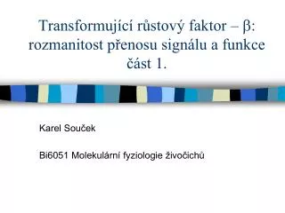transformuj c r stov faktor b rozmanitost p enosu sign lu a funkce st 1