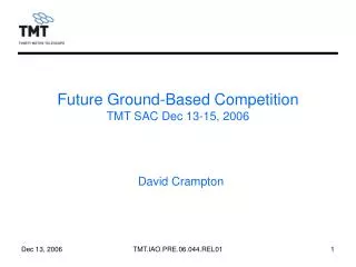 Future Ground-Based Competition TMT SAC Dec 13-15, 2006