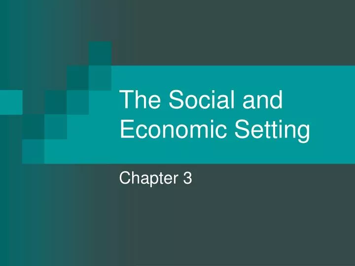 the social and economic setting