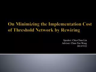 On Minimizing the Implementation Cost of Threshold Network by Rewiring