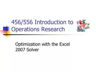 456/556 Introduction to Operations Research