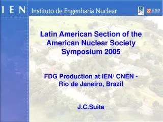 Latin American Section of the American Nuclear Society Symposium 2005