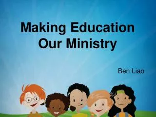 Making Education Our Ministry