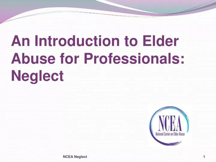 an introduction to elder abuse for professionals neglect