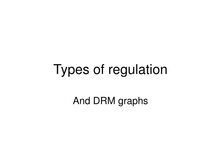 types of regulation
