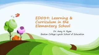 ED039: Learning &amp; Curriculum in the Elementary School
