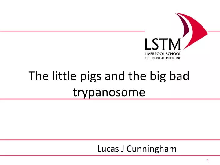 the little pigs and the big bad trypanosome