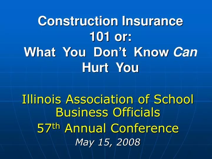 construction insurance 101 or what you don t know can hurt you