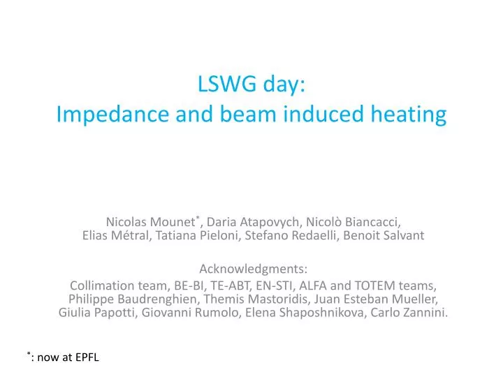 lswg day impedance and beam induced heating