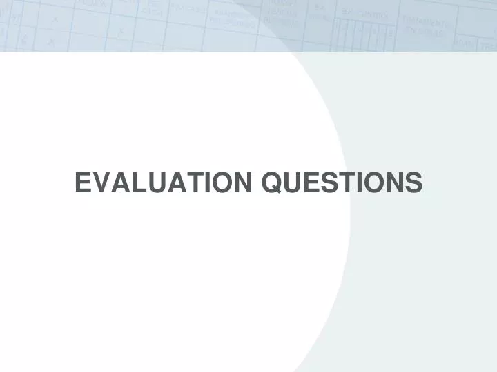 evaluation questions