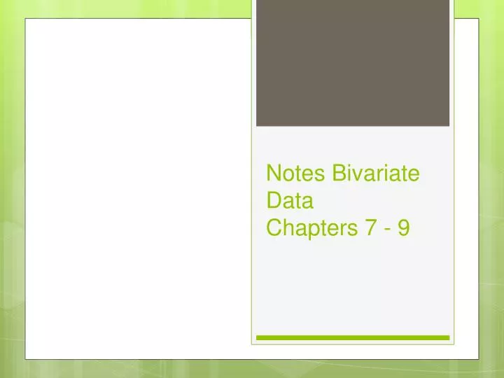 notes bivariate data chapters 7 9