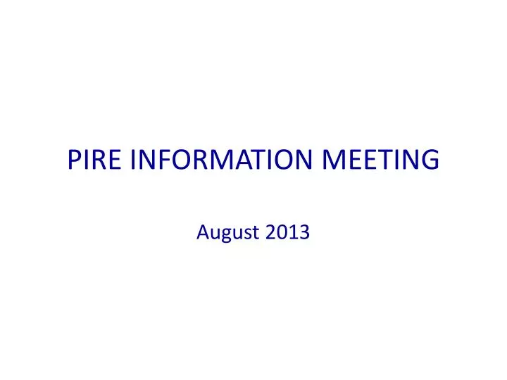 pire information meeting