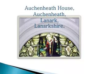 Auchenheath House, Auchenheath , Lanark, Lanarkshire .