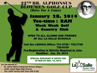 22 ND BR. ALPHONSUS BLOEMEN GOLF CUP (Drive For A Cause)