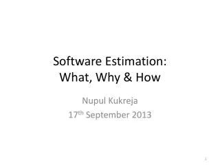 Software Estimation: What, Why &amp; How