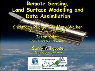 Remote Sensing, Land Surface Modelling and Data Assimilation