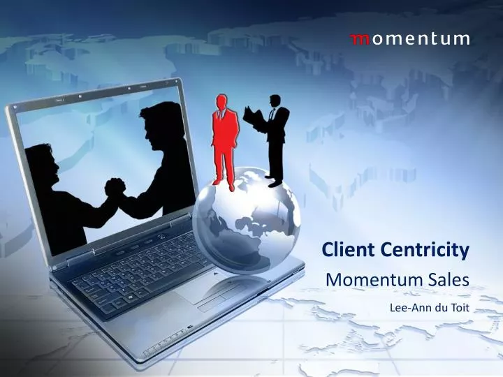 client centricity momentum sales lee ann du toit
