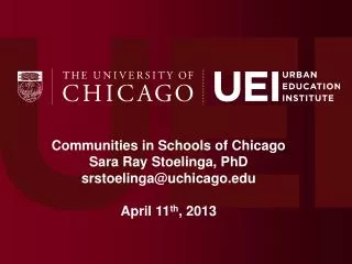 Communities in Schools of Chicago Sara Ray Stoelinga, PhD srstoelinga@uchicago