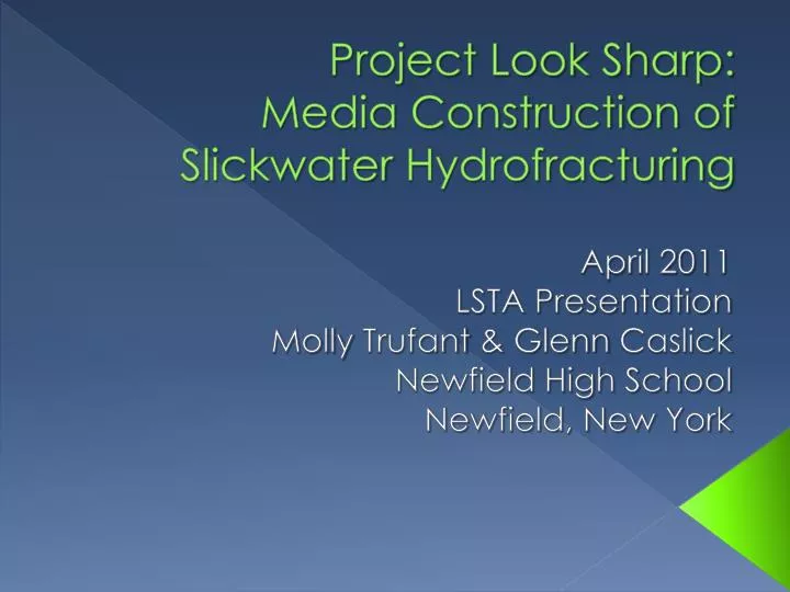 project look sharp media construction of slickwater hydrofracturing