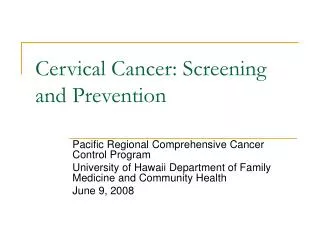 Cervical Cancer: Screening and Prevention