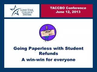 Going Paperless with Student Refunds A win-win for everyone