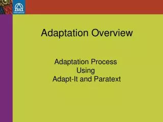 Adaptation Overview