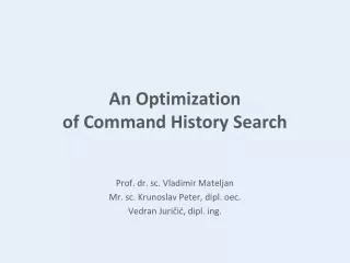 An Optimization of Command History Search