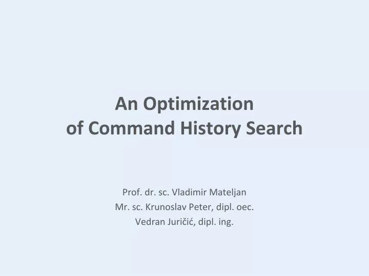 an optimization of command history search