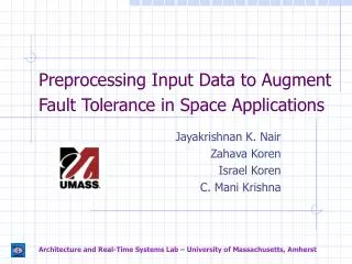 Preprocessing Input Data to Augment Fault Tolerance in Space Applications