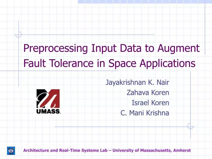 preprocessing input data to augment fault tolerance in space applications