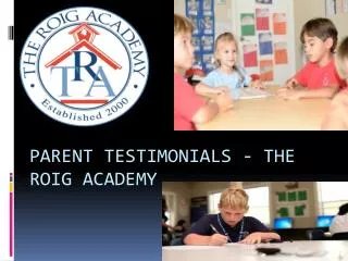 Parent Testimonials - The Roig Academy