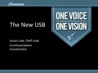 The New USB Susan Luke, Staff Lead Communications Coordination