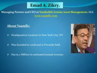 Emad A. Zikry - CEO of Vanderbilt Avenue Asset Management