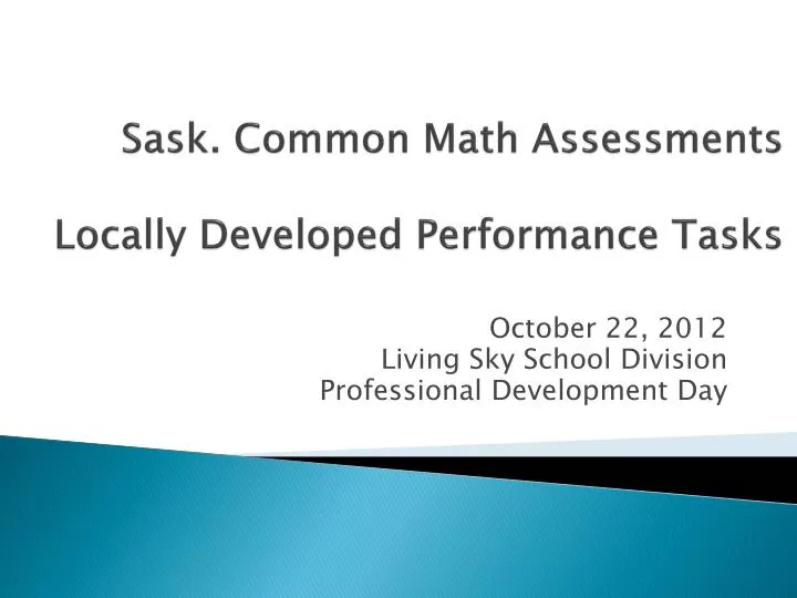sask common math assessments locally developed performance tasks