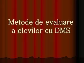 metode de evaluare a elevilor cu dms
