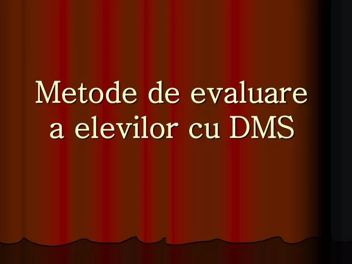 metode de evaluare a elevilor cu dms