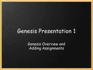 Genesis Presentation 1