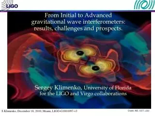 From Initial to Advanced gravitational wave interferometers: results, challenges and prospects.