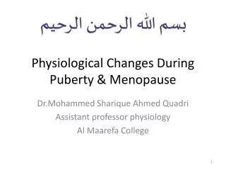Physiological Changes D uring P uberty &amp; Menopause