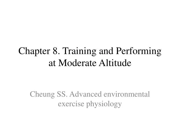 chapter 8 training and performing at moderate altitude