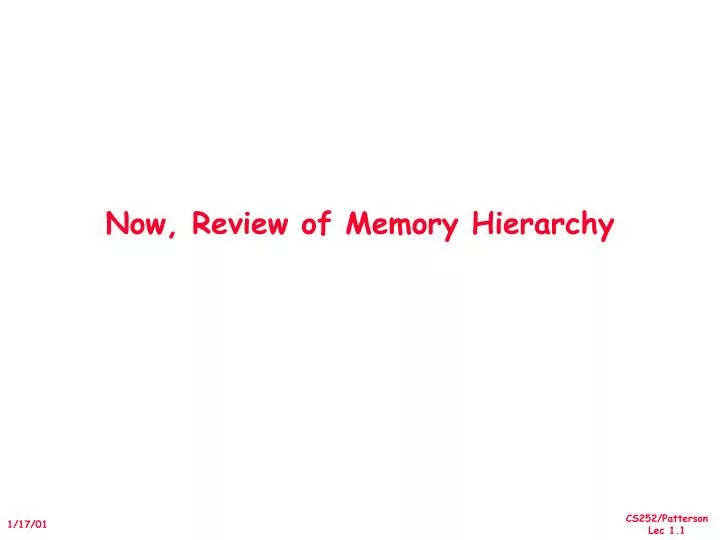 now review of memory hierarchy