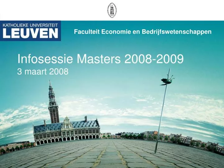 infosessie masters 2008 2009 3 maart 2008
