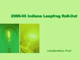 2005-06 Indiana Leapfrog Roll-Out
