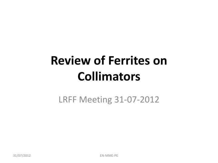 review of ferrites on collimators