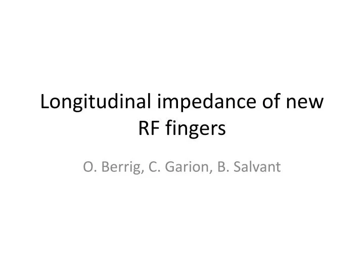 longitudinal impedance of new rf fingers