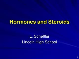 Hormones and Steroids