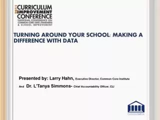 Turning around your school: Making a Difference with Data